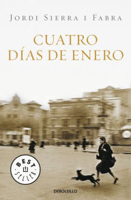 Title: Cuatro Dias De Enero, Author: Jordi Sierra I Fabra