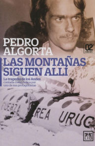 Title: Las montanas siguen ali, Author: Pedro Algorta