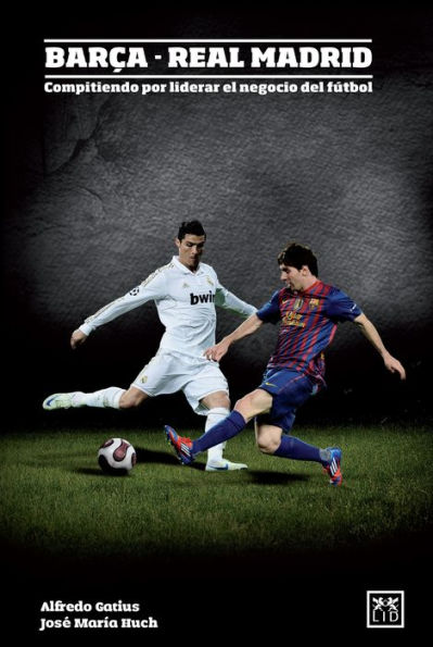 Baca-Real Madrid: Compitiendo por liderar el negocio del futbol