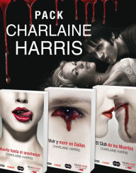 Title: Pack Charlaine Harris: Muerte hasta el anochecer, Vivir y morir en Dallas y El Club de los Muertos, Author: Charlaine Harris