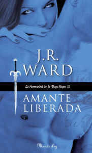 Title: Amante liberada (Lover Unleashed), Author: J. R. Ward