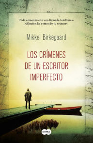 Title: Los crímenes de un escritor imperfecto, Author: Mikkel Birkegaard