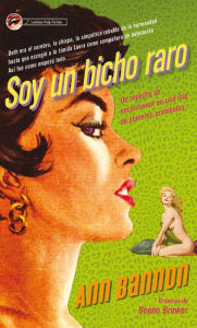 Title: Soy un bicho raro: De repente se encontraron en una isla de placeres prohibidosà, Author: Ann Bannon