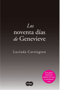 Title: Los noventa días de Genevieve: Una oscura y sensual historia de amor y obsesión, Author: Lucinda Carrington