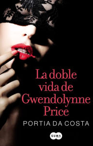 Title: La doble vida de Gwendolynne Price, Author: Portia da Costa