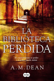 Title: La biblioteca perdida, Author: A. M. Dean