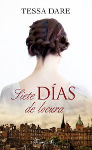 Title: Siete días de locura (Cala Espinada 2), Author: Tessa Dare