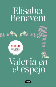 Title: Valeria en el espejo (Saga Valeria 2), Author: Elísabet Benavent