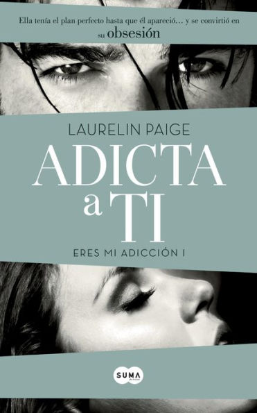 Adicta a ti (Eres mi adicción 1)