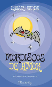 Title: Mordiscos de amor (Los hermanos Argeneau 2), Author: Sands Lynsay