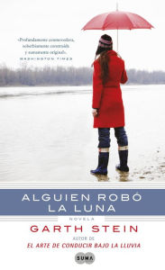 Title: Alguien robó la luna, Author: Garth Stein