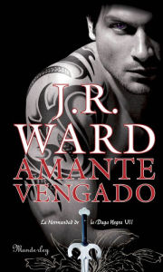 Title: Amante vengado (Lover Avenged), Author: J. R. Ward