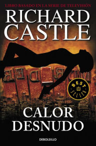 Title: Calor desnudo (Naked Heat), Author: Richard Castle