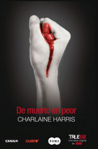 Title: De muerto en peor, Author: Charlaine Harris