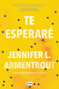 Title: Te esperaré / Wait for You, Author: Jennifer L. Armentrout