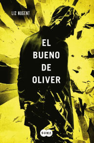 Title: El bueno de Oliver, Author: Liz Nugent