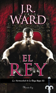 Title: El rey (The King), Author: J. R. Ward
