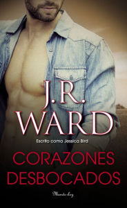 Title: Corazones desbocados (Leaping Hearts), Author: J. R. Ward