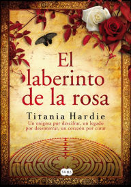 Title: El laberinto de la rosa (The Rose Labyrinth), Author: Titania Hardie