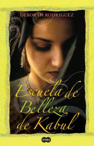 Title: Escuela de belleza en Kabul, Author: Deborah Rodríguez