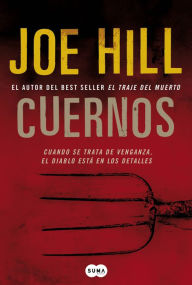 Title: Cuernos: Cuando se trata de venganza, el diablo está en los detalles, Author: Joe Hill