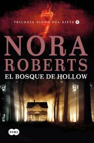 Title: El bosque de Hollow (Trilogía Signo del Siete 2), Author: Nora Roberts