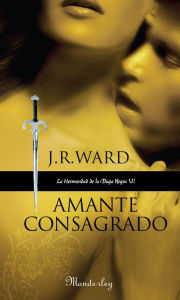 Title: Amante consagrado (Lover Enshrined), Author: J. R. Ward