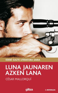 Title: Luna jaunaren azken lana, Author: César Mallorquí del Corral