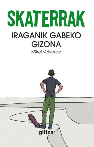 Skaterrak II. Iraganik gabeko gizona