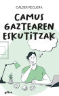 CAMUS GAZTEAREN ESKUTITZAK