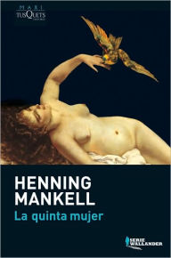 Title: La quinta mujer (The Fifth Woman), Author: Henning Mankell