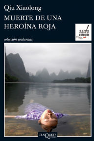 Title: Muerte de una heroína roja (Death of a Red Heroine), Author: Qiu Xiaolong