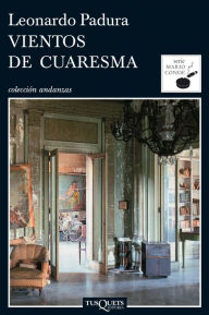 Title: Vientos de cuaresma, Author: Leonardo Padura