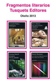 Title: Fragmentos literarios Tusquets Editores Otoño 2013, Author: Leonardo Padura