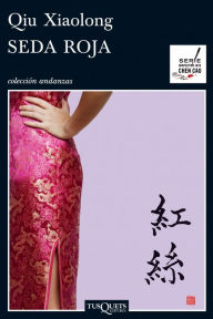 Title: Seda roja (Red Mandarin Dress), Author: Qiu Xiaolong