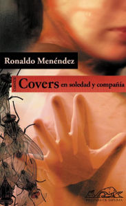 Title: Covers. En soledad y compañía, Author: Ronaldo Menéndez