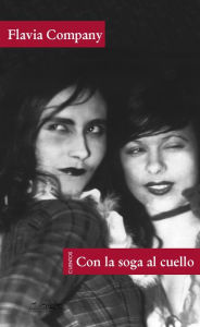 Title: Con la soga al cuello, Author: Flavia Company