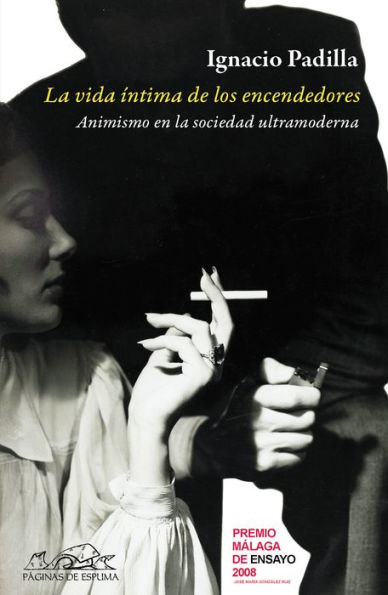 La vida íntima de los encendedores: Animismo en la sociedad ultramoderna