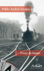 Title: Voces de humo, Author: Pablo Andrés Escapa