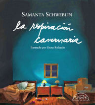 Title: La respiración cavernaria, Author: Samanta Schweblin