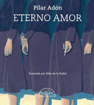 Title: Eterno amor, Author: Pilar Adón