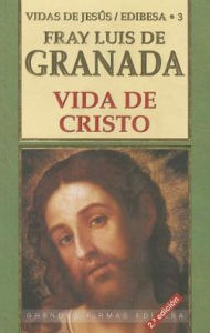 Title: Vida de Cristo, Author: Luis de Granada