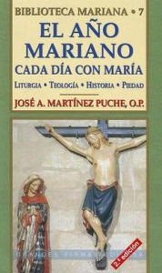 Title: El Ano Mariano: Cada dia con Maria, Author: Jose Martinez Puche