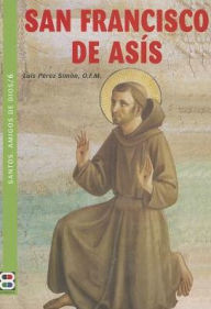 Title: San Francisco de AsIs, Author: Luis Perez Simon