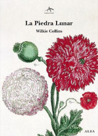 Title: La Piedra Lunar, Author: Wilkie Collins