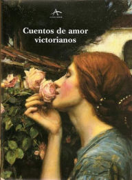 Title: Cuentos de amor victorianos, Author: Varios autores