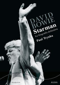 Title: David Bowie. Starman, Author: Paul Trynka