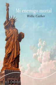 Title: Mi enemigo mortal, Author: Willa Cather
