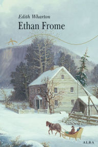 Title: Ethan Frome, Author: Edith Wharton