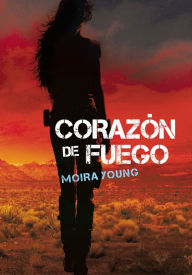 Title: Corazón de fuego (Blood Red Road), Author: Moira Young